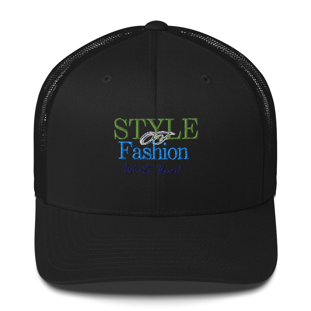 Style of Fashion, ( What's Yours )/ Trucker Cap